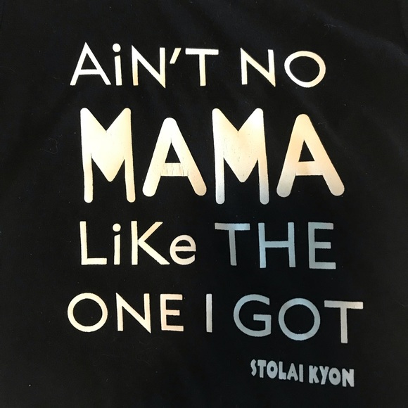Ain’t no mama like I got tshirt - Picture 2 of 3